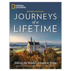 Journeys of a Lifetime, Second Edition: 500 of the World’s Greatest Trips Hardcover – Illustrated, October 23, 2018